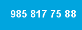 985 817 75 88 985 817 75 88
